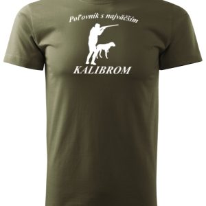 Tricko s potlacou Polovnik naj kaliber F