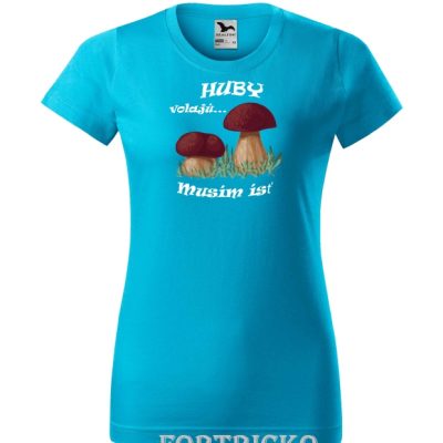 damske tricko s potlacou huby volaju F